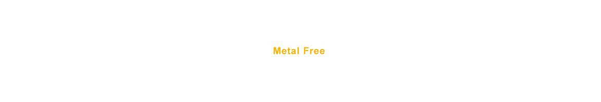 Metal Free